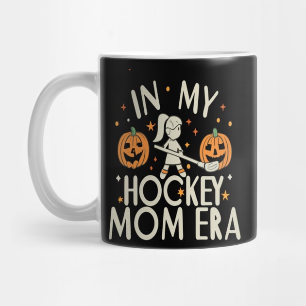 In My HOCKEY Mom Era Women Mama Sport Player by rhazi mode plagget